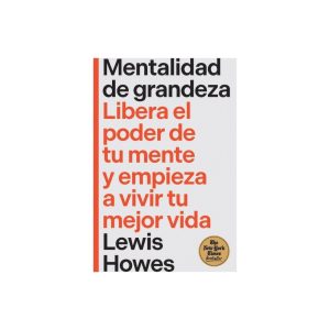 Mentalidad de Grandeza, Lewis Howes
